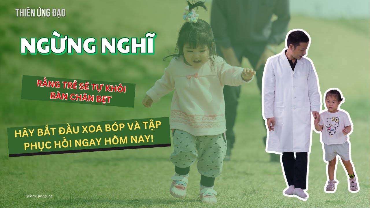 NGỪNG NGHĨ rằng trẻ sẽ TỰ KHỎI bàn chân bẹt – hãy bắt đầu xoa bóp và tập phục hồi ngay hôm nay!